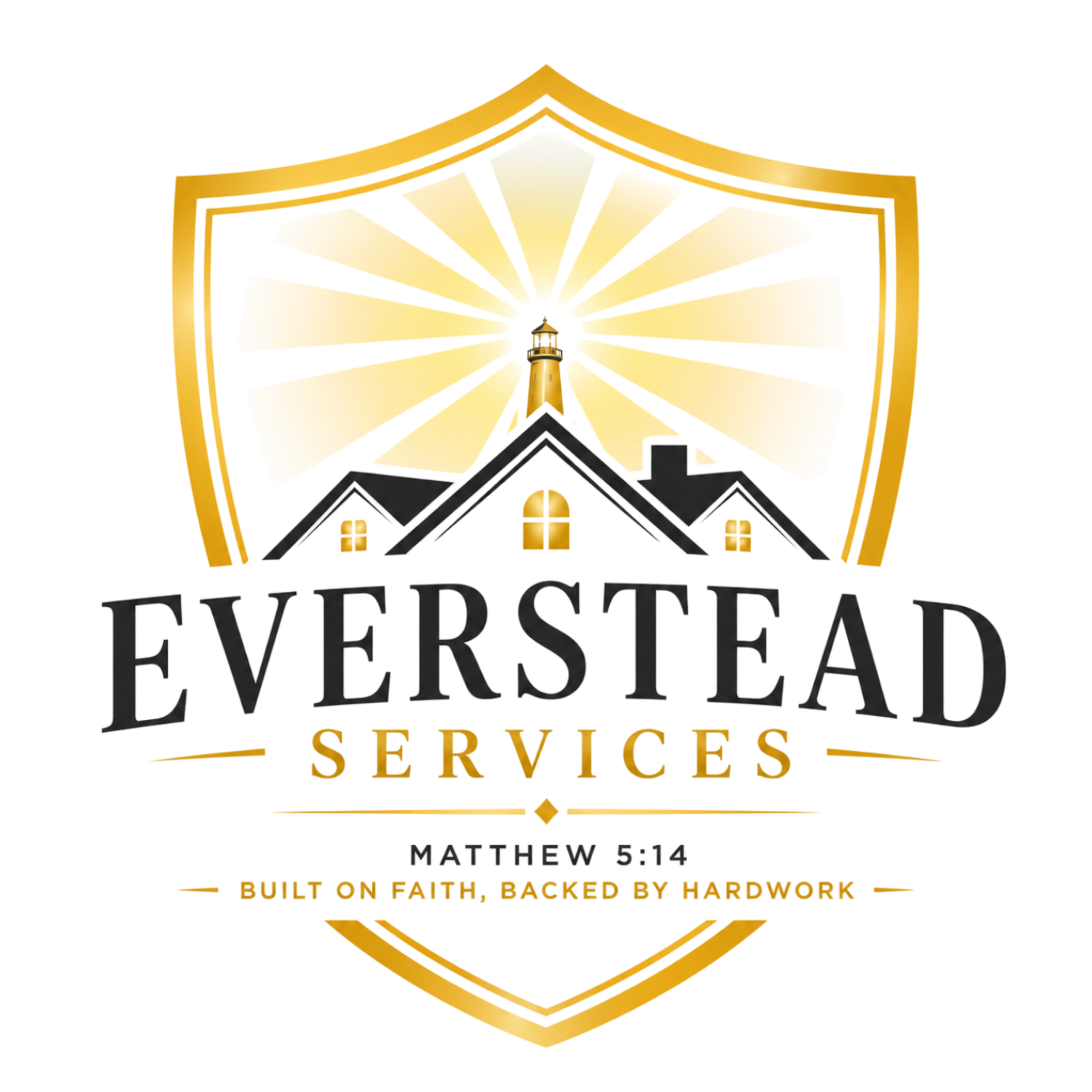 Everstead Services shield and lighthouse logo. Matthew 5:14. Built on faith, backed by hardwork.